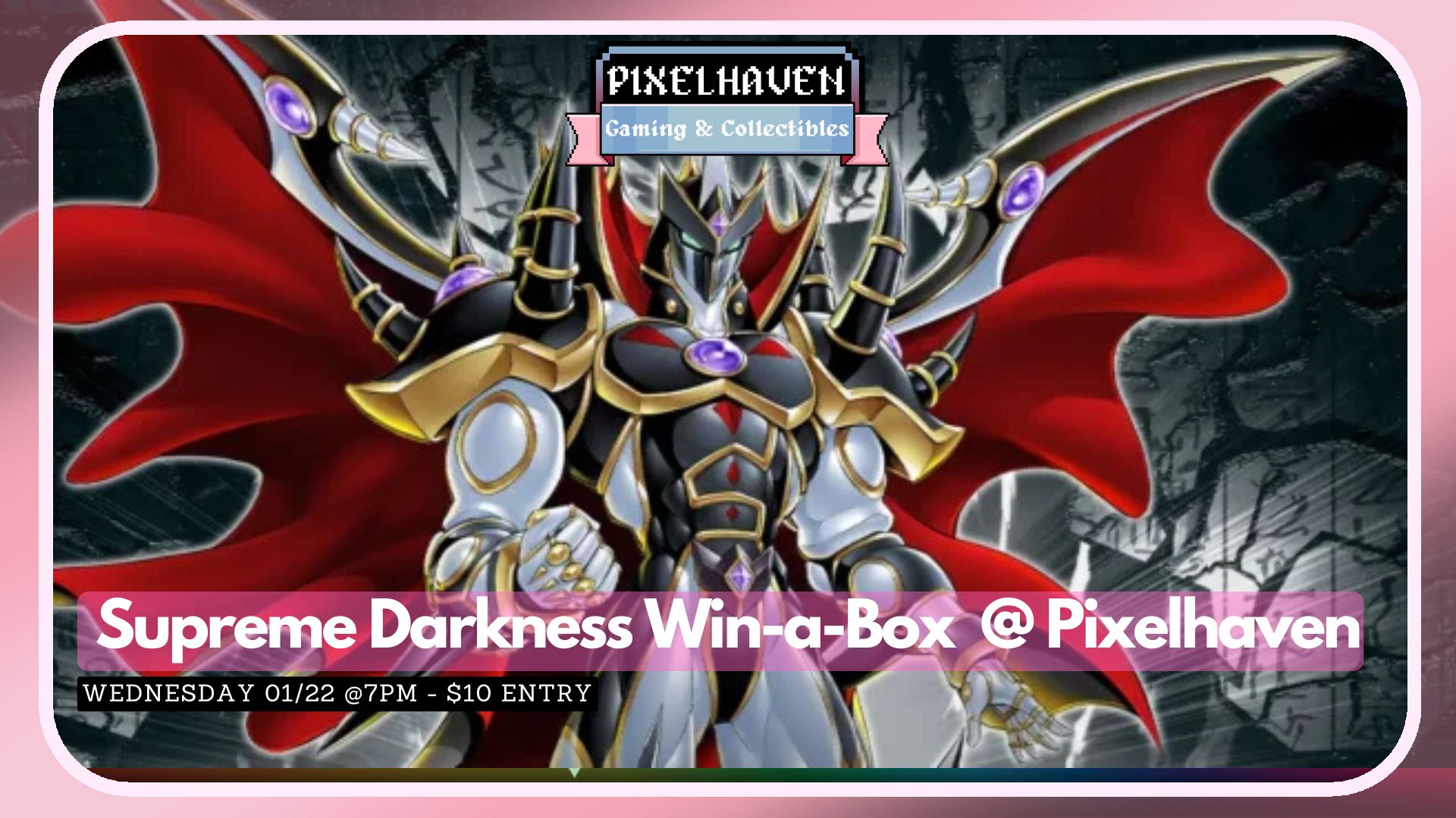 Yugioh Supreme Darkness Win-a-Box @ Pixelhaven